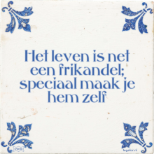 Het leven is net een frikandel; speciaal maak je hem zelf - 81 keer bekeken