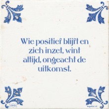 Wie positief blijft en zich inzet, wint altijd, ongeacht de uitkomst. - 1 keer bekeken