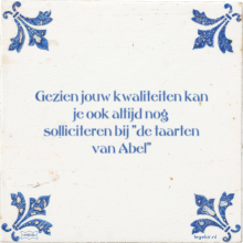 Gezien jouw kwaliteiten kan je ook altijd nog solliciteren bij 