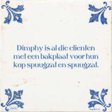 Dimphy is al die clienten met een bakplaat voor hun kop spuugzat en spuugzat. - 13 keer bekeken