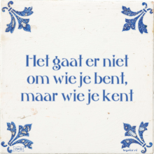 Het gaat er niet om wie je bent, maar wie je kent - 112 keer bekeken