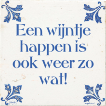 Een wijntje happen is ook weer zo wat! - 42 keer bekeken