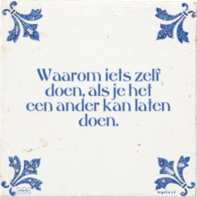 Waarom iets zelf doen, als je het een ander kan laten doen. - 3 keer bekeken