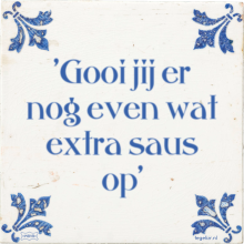 'Gooi jij er nog even wat extra saus op' - 1 keer bekeken
