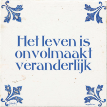 Het leven is onvolmaakt veranderlijk - 1 keer bekeken