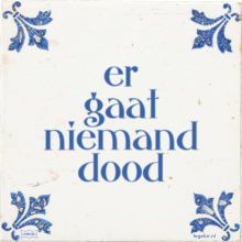 er gaat niemand dood - 1 keer bekeken