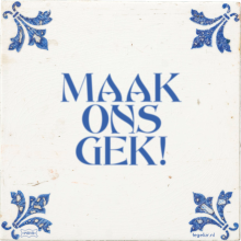 MAAK ONS GEK! - 5 keer bekeken