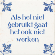Als het niet gebruikt gaat het ook niet werken - 1 keer bekeken