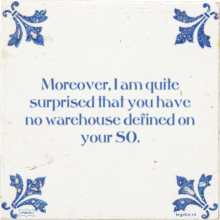 Moreover, I am quite surprised that you have no warehouse defined on your SO. - 9 keer bekeken