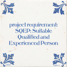 project requirement: SQEP: Suitable Qualified and Experienced Person - 1 keer bekeken