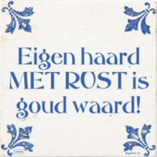 Eigen haard MET RUST is goud waard! - 1 keer bekeken