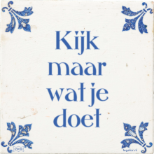 Kijk maar wat je doet - 39 keer bekeken