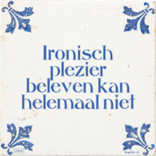 Ironisch plezier beleven kan helemaal niet - 35 keer bekeken