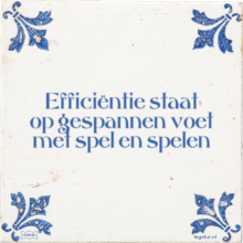 Efficiëntie staat op gespannen voet met spel en spelen - 33 keer bekeken