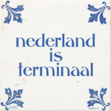 nederland is terminaal - 29 keer bekeken