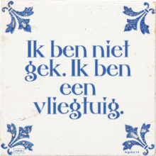 Ik ben niet gek. Ik ben een vliegtuig. - 40 keer bekeken