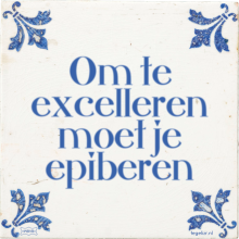 Om te excelleren moet je epiberen - 25 keer bekeken