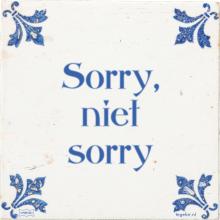 Sorry, niet sorry - 38 keer bekeken