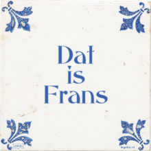 Dat is Frans - 31 keer bekeken