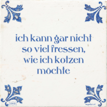 ich kann gar nicht so viel fressen, wie ich kotzen möchte - 3 keer bekeken