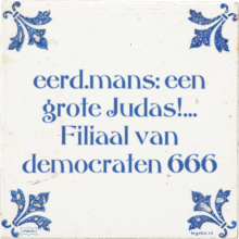 eerd.mans: een grote Judas!… Filiaal van democraten 666 - 6 keer bekeken