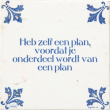 Heb zelf een plan, voordat je onderdeel wordt van een plan - 3 keer bekeken