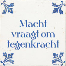 Macht vraagt om tegenkracht - 32 keer bekeken