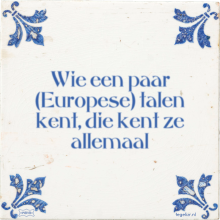 Wie een paar (Europese) talen kent, die kent ze allemaal - 64 keer bekeken