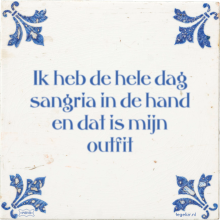 Ik heb de hele dag sangria in de hand en dat is mijn outfit - 47 keer bekeken