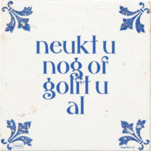 neukt u nog of golft u al - 51 keer bekeken