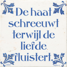 De haat schreeuwt terwijl de liefde fluistert. - 51 keer bekeken