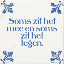 Soms zit het mee en soms zit het tegen. - 40 keer bekeken