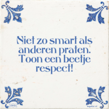 Niet zo smart als anderen praten. Toon een beetje respect! - 3 keer bekeken