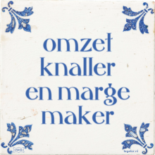 omzet knaller en marge maker - 4 keer bekeken
