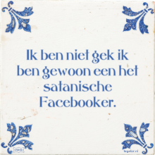 Ik ben niet gek ik ben gewoon een het satanische Facebooker. - 1 keer bekeken