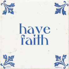have faith - 101 keer bekeken