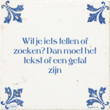 Wil je iets tellen of zoeken? Dan moet het tekst of een getal zijn - 36 keer bekeken