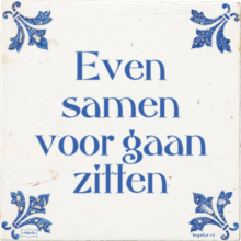 Even samen voor gaan zitten - 34 keer bekeken
