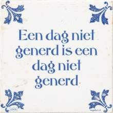 Een dag niet generd is een dag niet generd - 86 keer bekeken