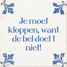 Je moet kloppen, want de bel doet t niet! - 82 keer bekeken