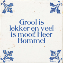 Groot is lekker en veel is mooi! Heer Bommel - 212 keer bekeken