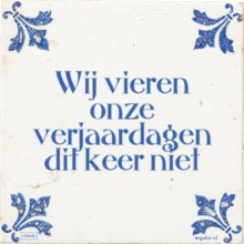 Wij vieren onze verjaardagen dit keer niet - 3 keer bekeken