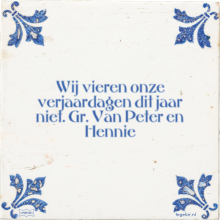 Wij vieren onze verjaardagen dit jaar niet. Gr. Van Peter en Hennie - 4 keer bekeken